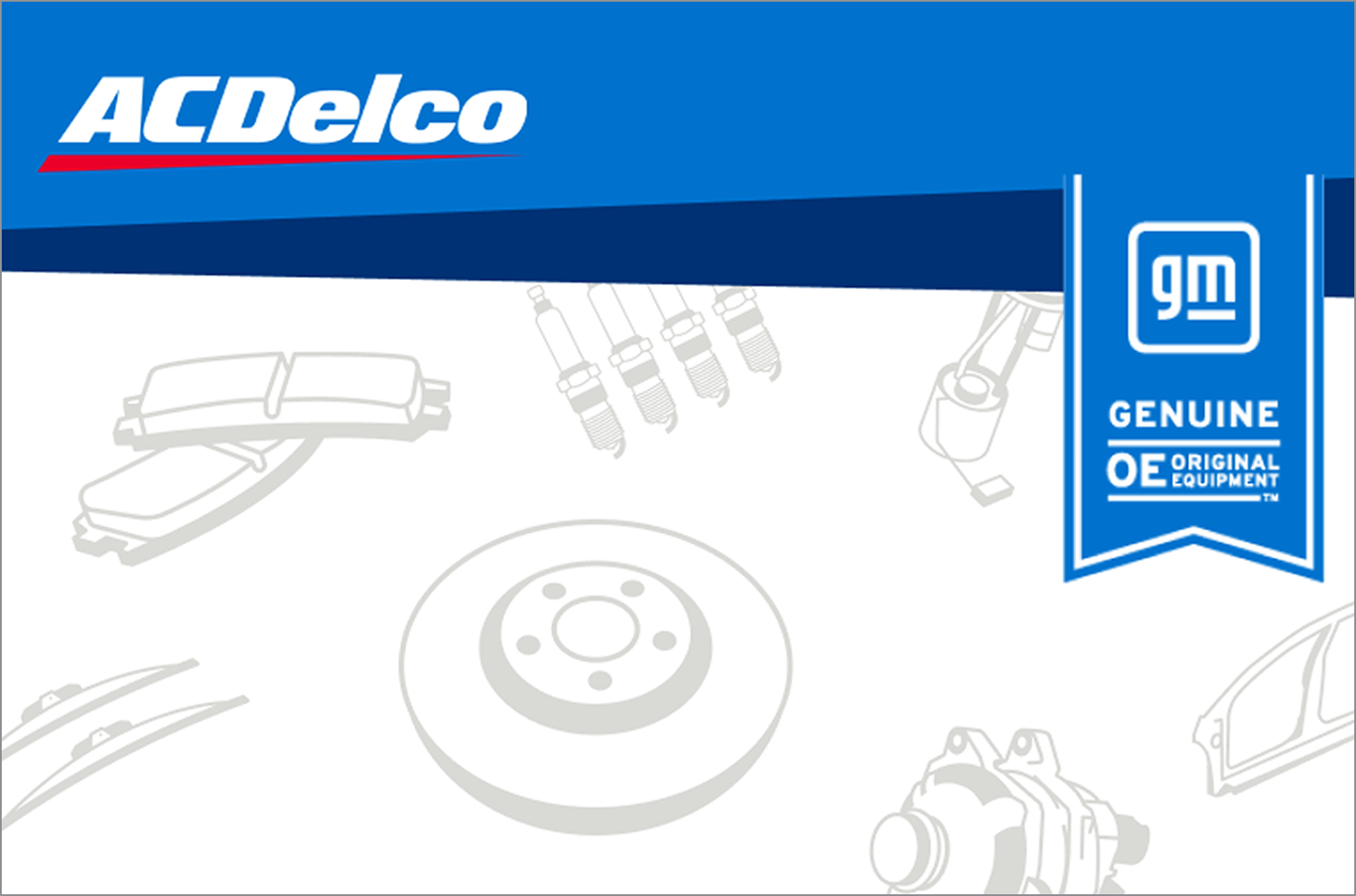 A Graphic Showing Depictions of Various Auto Parts with the ACDelco Logo And GM Genuine OE Original Equipment Logo on a Blue Banner
